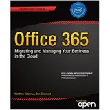 Apress Office 365: Migrating and Managing Your Business in the Cloud