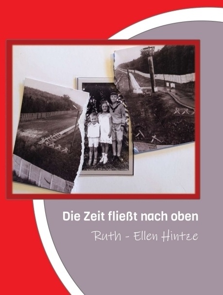 Die Zeit Fließt Nach Oben - Ruth-Ellen Hintze  Kartoniert (TB)