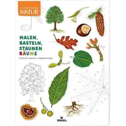 MOSES. VERLAG 100200 Expedition Natur: Malen, Basteln, Staunen - Bäume