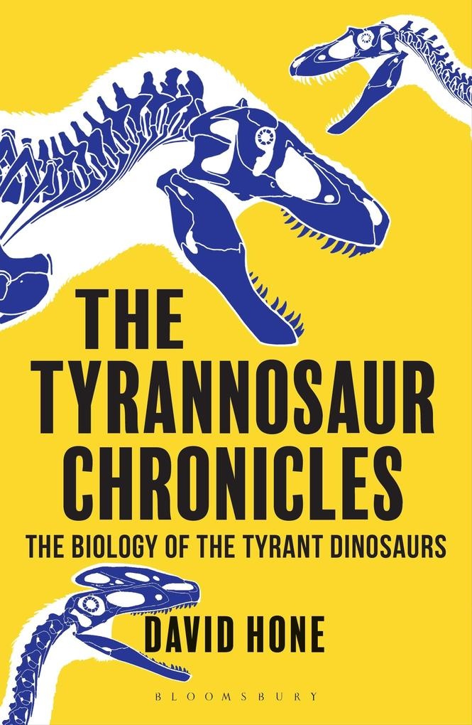 The Tyrannosaur Chronicles: eBook von David Hone