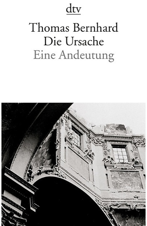 Die Ursache - Thomas Bernhard  Taschenbuch