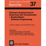 Vieweg+Teubner Verlag Software Engineering im Unterricht der Hochschulen SEUH ́92 und Studienführer Software Engineering von Jochen Ludewig/ Kurt Schneider / Vieweg+Teubner