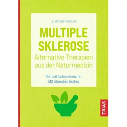 Multiple Sklerose - Alternative Therapien aus der Naturmedizin Buch 1 St