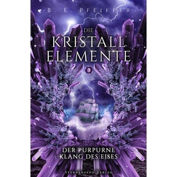 Die Kristallelemente (Band 3): Der purpurne Klang des Eises als eBook Download von B. E. Pfeiffer