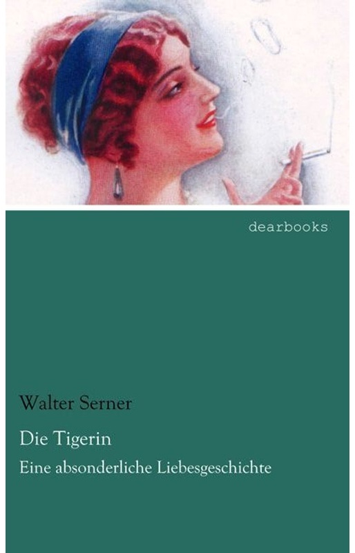 Die Tigerin - Walter Serner  Kartoniert (TB)