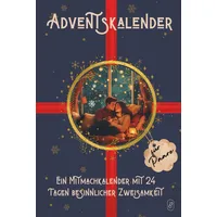 Adventskalender für Paare: 24 Tage voller Liebe, Nähe und unvergesslicher Momente in der Vorweihnachtszeit