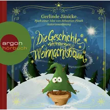 Argon Verlag GmbH Die Geschichte vom traurigen Weihnachtsbaum: