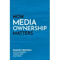 Oxford University Press How Media Ownership Matters