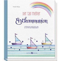 Butzon & Bercker Der Tag meiner Erstkommunion: Buch von Heidi Rose