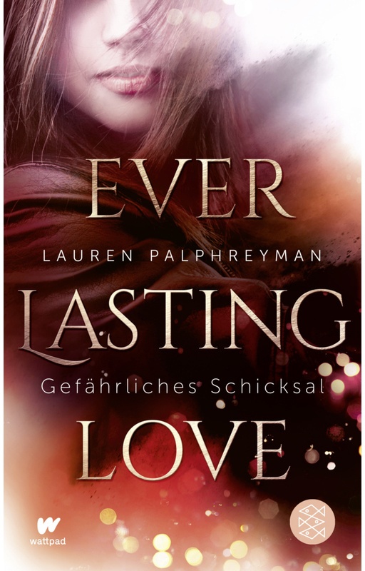 Gefährliches Schicksal / Everlasting Love Bd.1 - Lauren Palphreyman, Taschenbuch