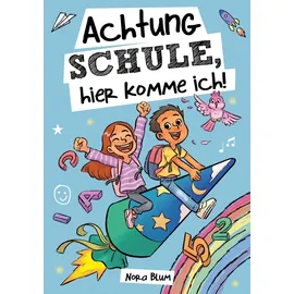 tredition Achtung Schule, hier komme ich! Mutmachgeschichten zur Einschulung für Mädchen und Jungen