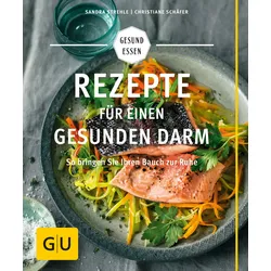 Rezepte für einen gesunden Darm - So bringen Sie Ihren Bauch zur Ruhe