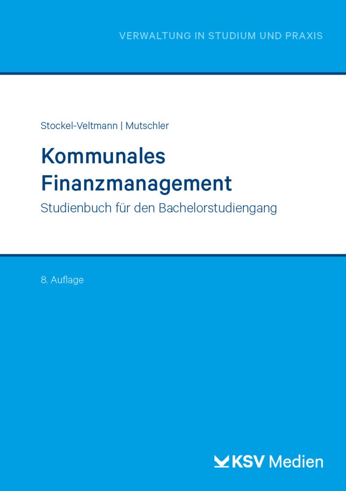 Kommunales Finanzmanagement - Klaus Mutschler  Christoph Stockel-Veltmann  Kartoniert (TB)