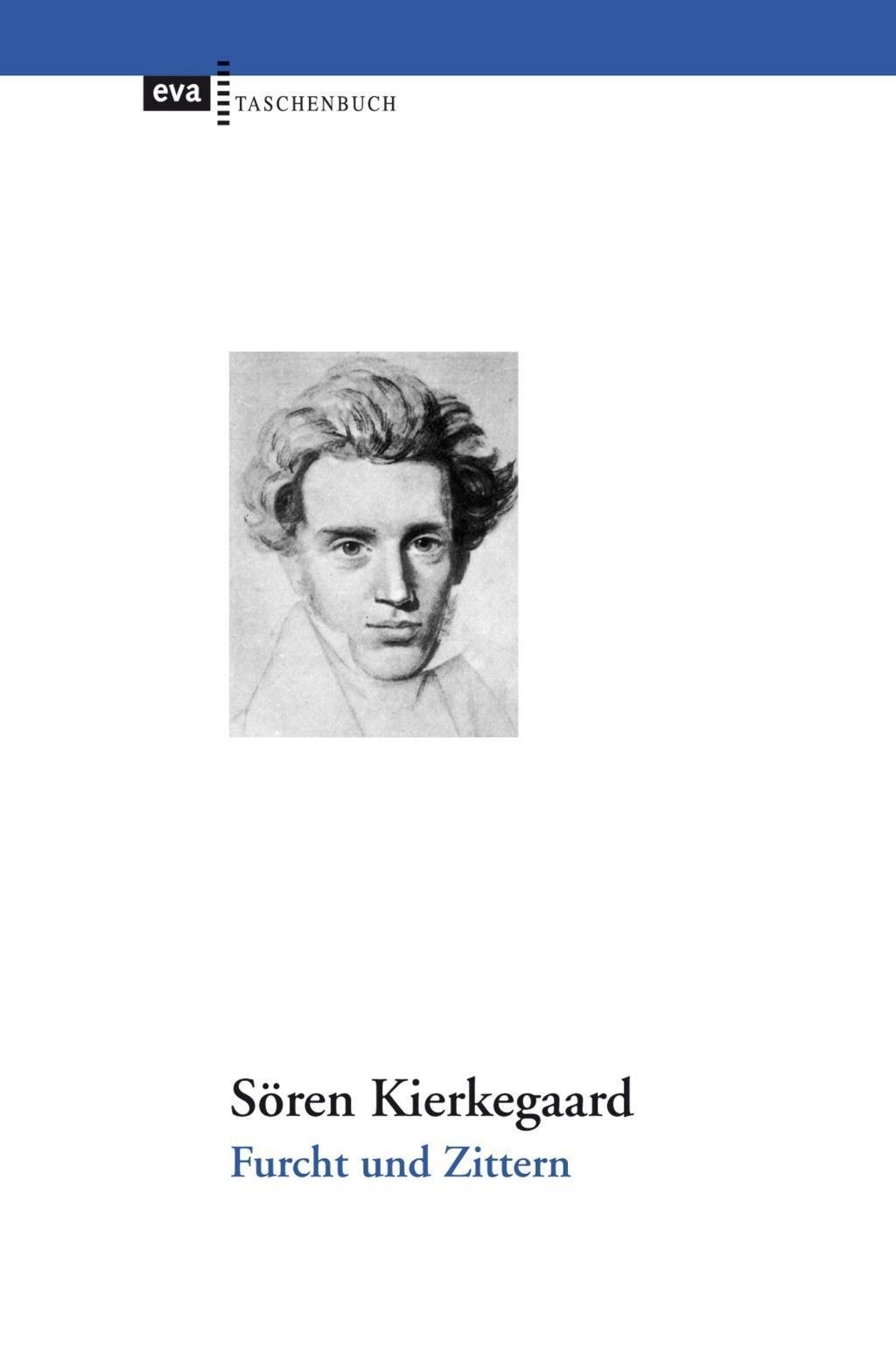 Furcht Und Zittern - Dialektische Lyrik Von Johannes De Silentio - Søren Kierkegaard  Taschenbuch