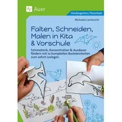 Falten, Schneiden, Malen in Kita & Vorschule