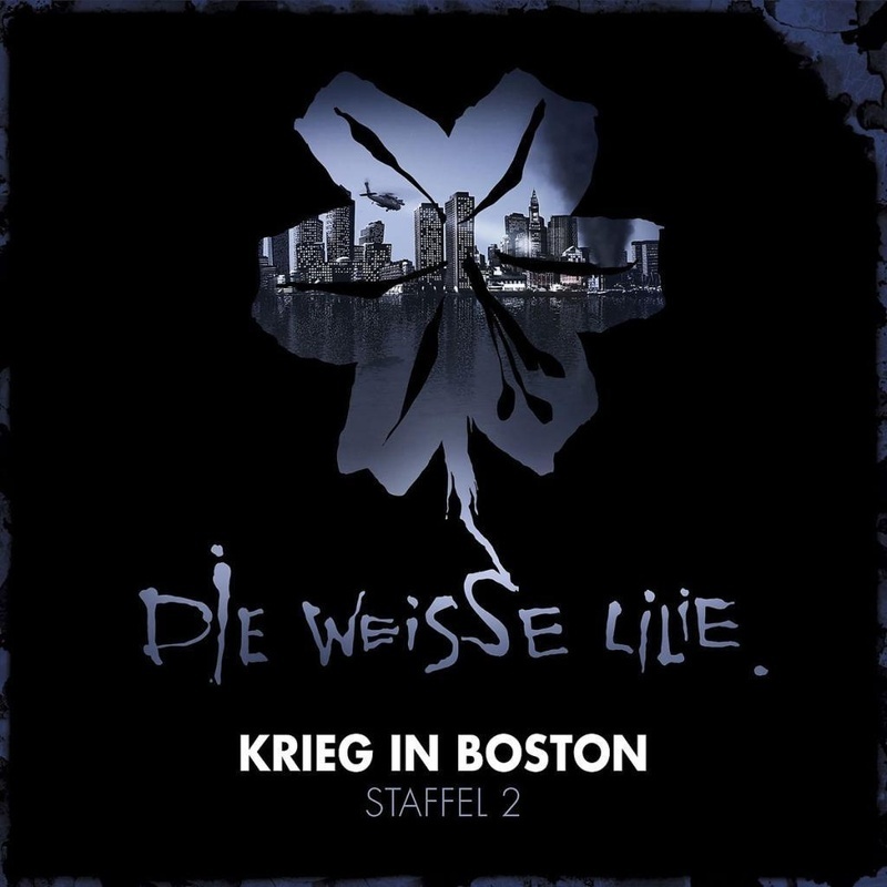 Die Weisse Lilie - Krieg In Boston  3 Audio-Cds - Die Weisse Lilie (Hörbuch)