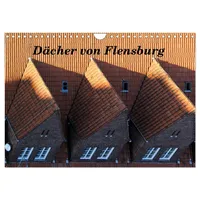 Calvendo Dächer von Flensburg (Wandkalender 2026 DIN A4 quer),