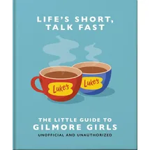 Ingramcontent Life's Short, Talk Fast: The Little Guide to Gilmore Girls