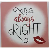 Cepewa - 91596 - Untersetzer, Mrs. Always Right, Kork, 9,5cm x 9,5cm