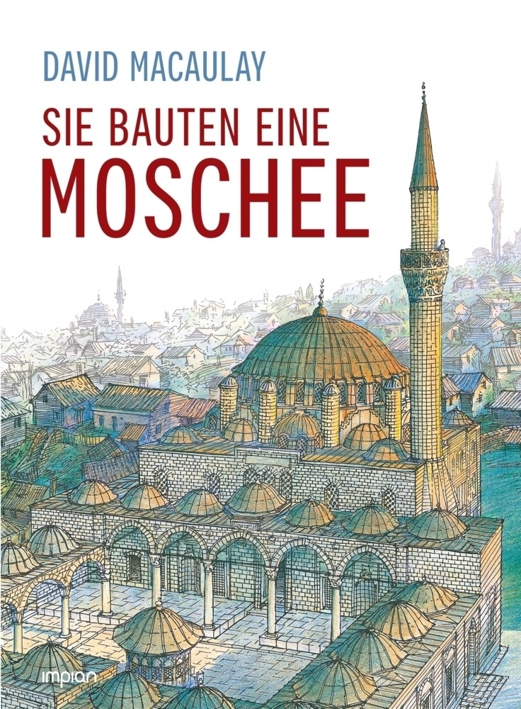 Sie Bauten Eine Moschee - David Macaulay  Gebunden