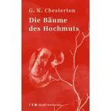 Steidl GmbH & Co.OHG Die Bäume des Hochmuts: von Gilbert Keith Chesterton