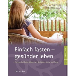 Einfach Fasten - Gesünder Leben - Ruth Pfennighaus, Dietmar Pfennighaus, Kartoniert (TB)