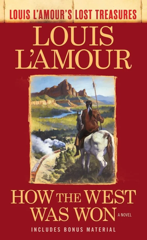 How the West Was Won (Louis L'Amour's Lost Treasures): eBook von Louis L'Amour