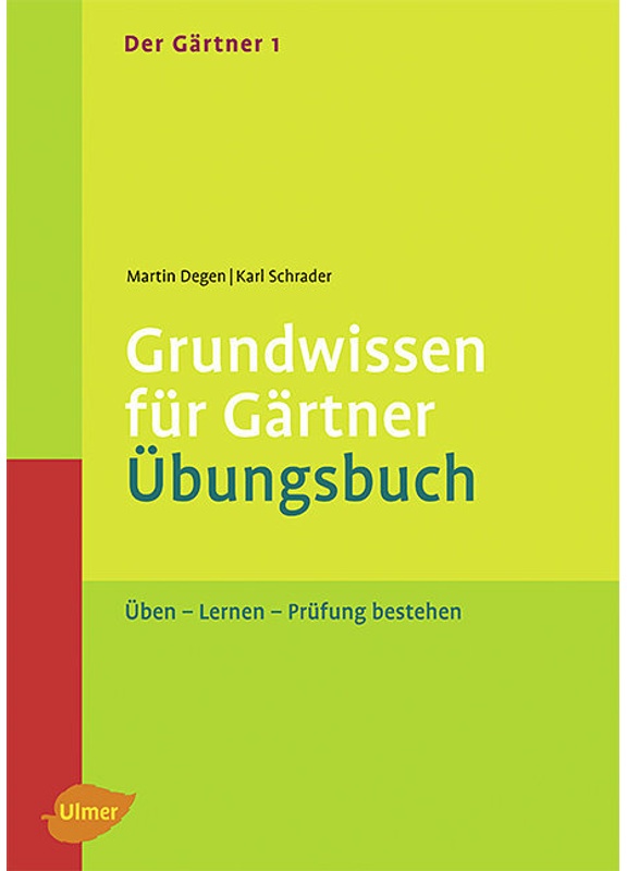 Der Gärtner 1. Grundwissen Für Gärtner. Übungsbuch - Martin Degen  Karl Schrader  Kartoniert (TB)