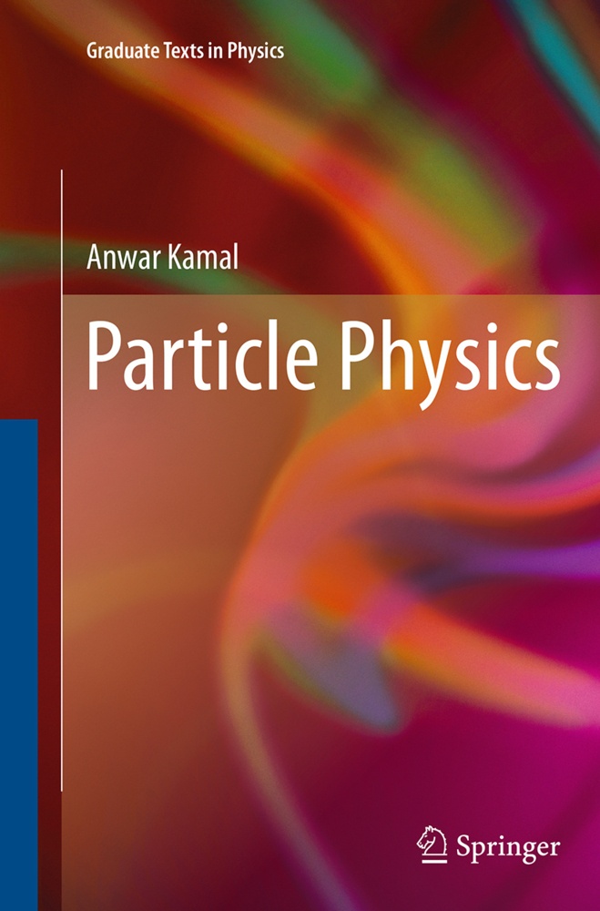 Particle Physics - Anwar Kamal  Kartoniert (TB)