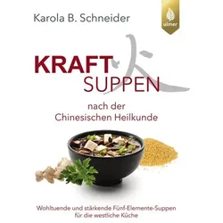 Kraftsuppen nach der chinesischen Heilkunde