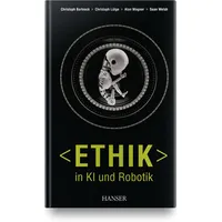 Carl Hanser Verlag Ethik in KI und Robotik