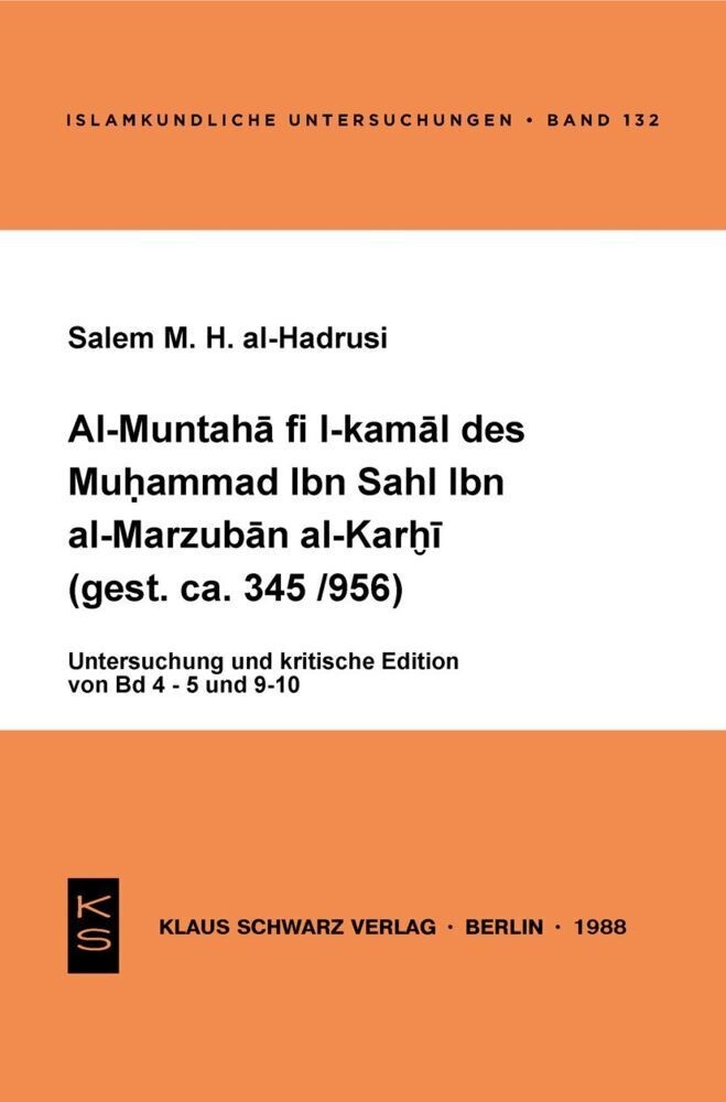 Al-Muntaha Fi L-Kamal Des Muhammad Ibn Sahl Ibn Al-Marzuban Al-Karhi (Gest. Ca. 345/956) - Salem M. H. al-Hadrusi  Kartoniert (TB)