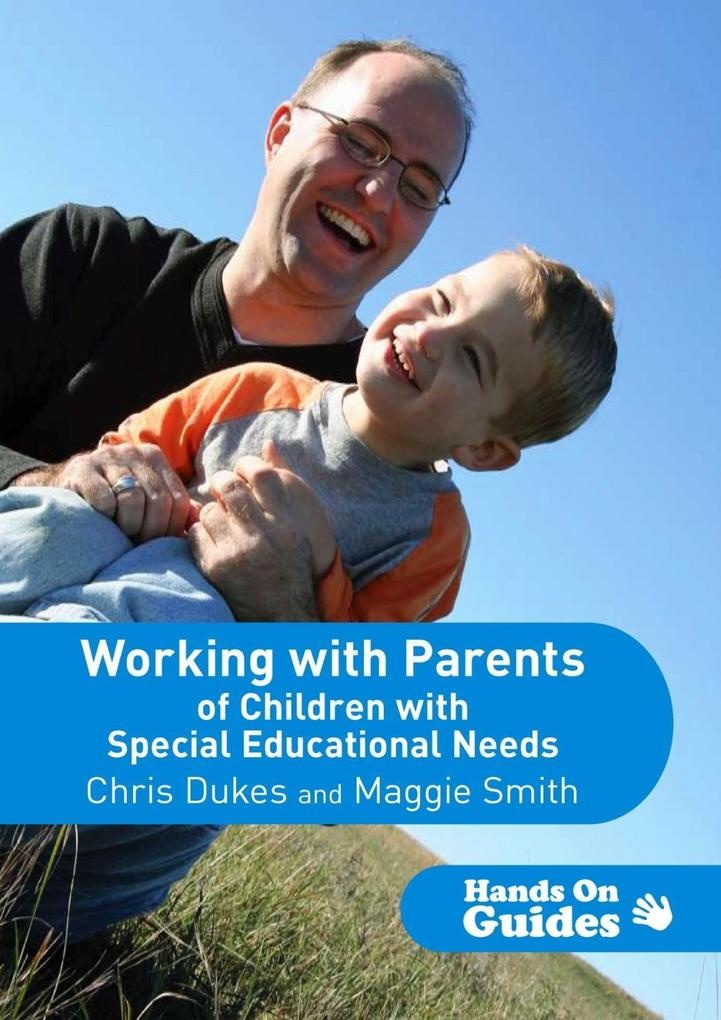 Working with Parents of Children with Special Educational Needs: eBook von Chris Dukes/ Maggie Smith