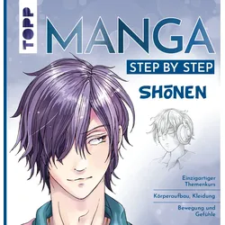 Manga Step by Step Shōnen - Einzigartiger Themenkurs – Körperaufbau, Kleidung, Bewegung und Gefühle