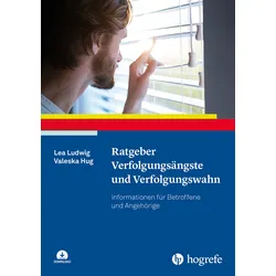 Ratgeber Verfolgungsängste Und Verfolgungswahn - Lea Ludwig, Valeska Hug, Kartoniert (TB)