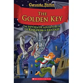 Scholastic Inc. The Golden Key (Geronimo Stilton and the Kingdom of Fantasy #15)