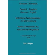 epubli Synopse Deutsch - Englisch zum Betriebsverfassungsgesetz mit Wahlordnung (Works Constitution Act with Election Regulation): 4. überarbeitete Auflage 2025