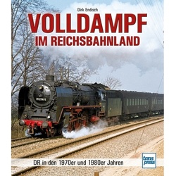 Volldampf Im Reichsbahnland - Dirk Endisch, Gebunden