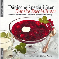 Dänische Spezialitäten - Dänische Spezialitäten - Danske Specialiteter  Danske Specialiteter  Gebunden