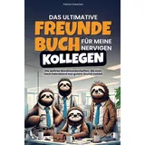 ls unlimited Das ultimative Freundebuch für meine nervigen Kollegen: