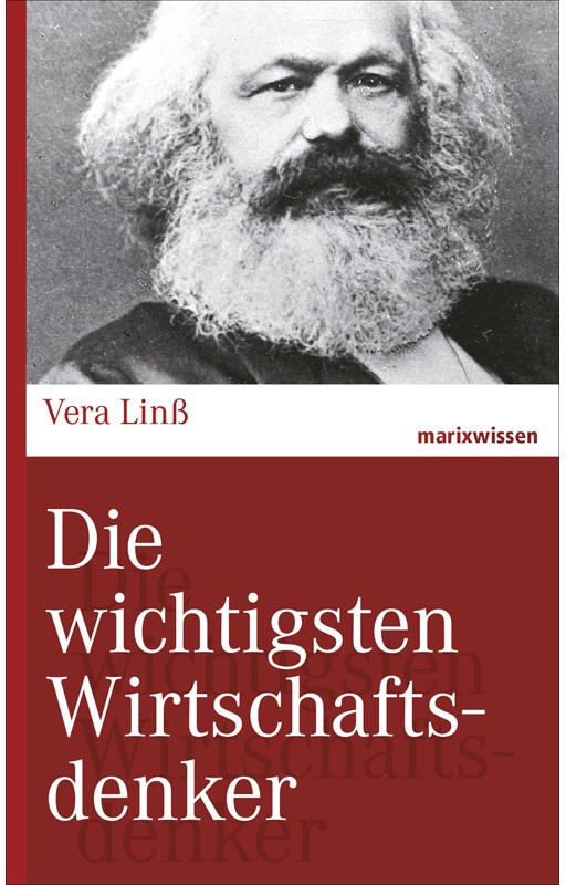 Die Wichtigsten Wirtschaftsdenker - Vera Linß, Gebunden
