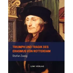 Triumph und Tragik des Erasmus von Rotterdam