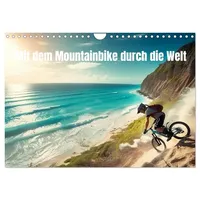 Calvendo Mit dem Mountainbike durch die Welt (Wandkalender 2026