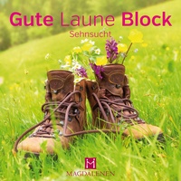 Magdalenen-Verlag GmbH Gute Laune Block Sehnsucht