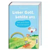 Lieber Gott, behüte uns