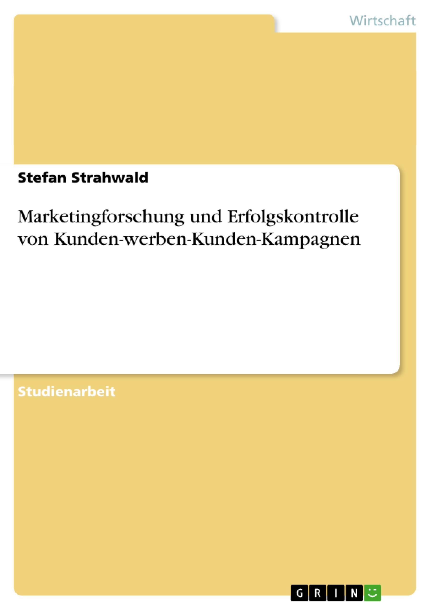 Marketingforschung Und Erfolgskontrolle Von Kunden-Werben-Kunden-Kampagnen - Stefan Strahwald  Kartoniert (TB)