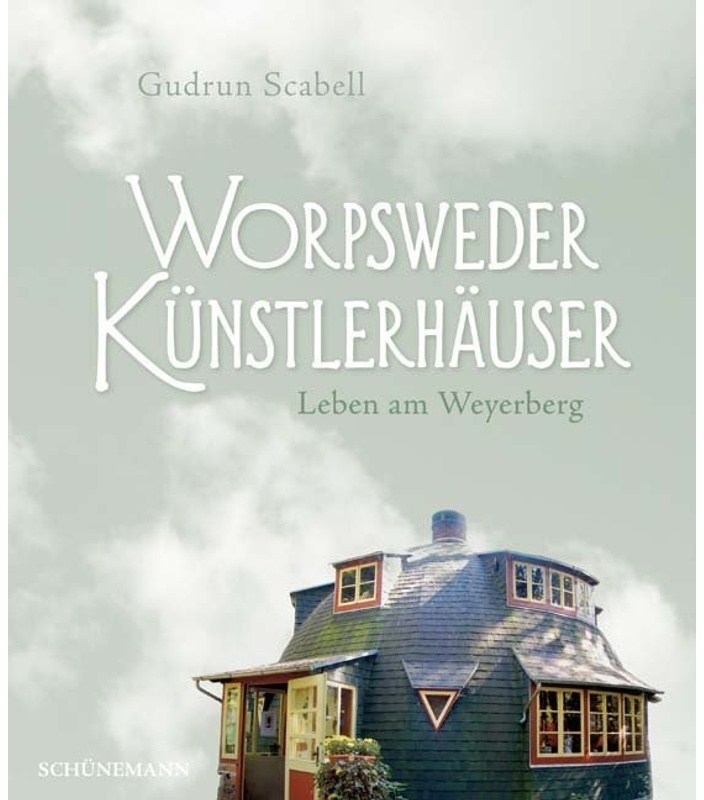 Worpsweder Künstlerhäuser - Gudrun Scabell, Gebunden