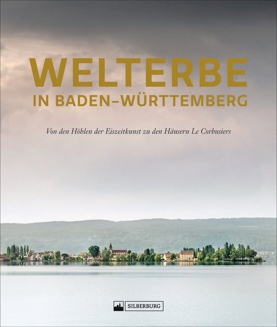 Welterbe In Baden-Württemberg  Gebunden