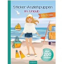 arsEdition Sticker-Anziehpuppen Metallic – Im Urlaub: Über 200 Sticker mit Metallic-Effekt | Stickerheft mit glänzenden Folienstickern für Kinder ab 4 Jahren