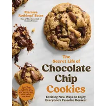 Page Street Publishing The Secret Life of Chocolate Chip Cookies: